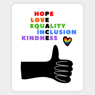 HOPE, LOVE, EQUALITY, INCLUSION, KINDNESS - PEACE Sticker